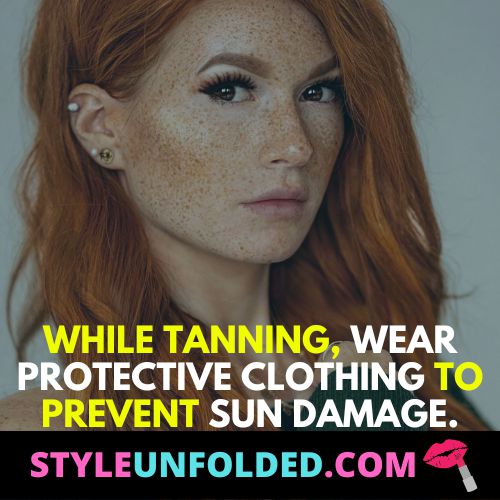 how to tan with fair skin and freckles - while tanning, wear protective clothing to prevent sun damage.
